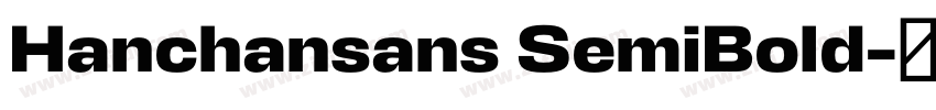 Hanchansans SemiBold字体转换